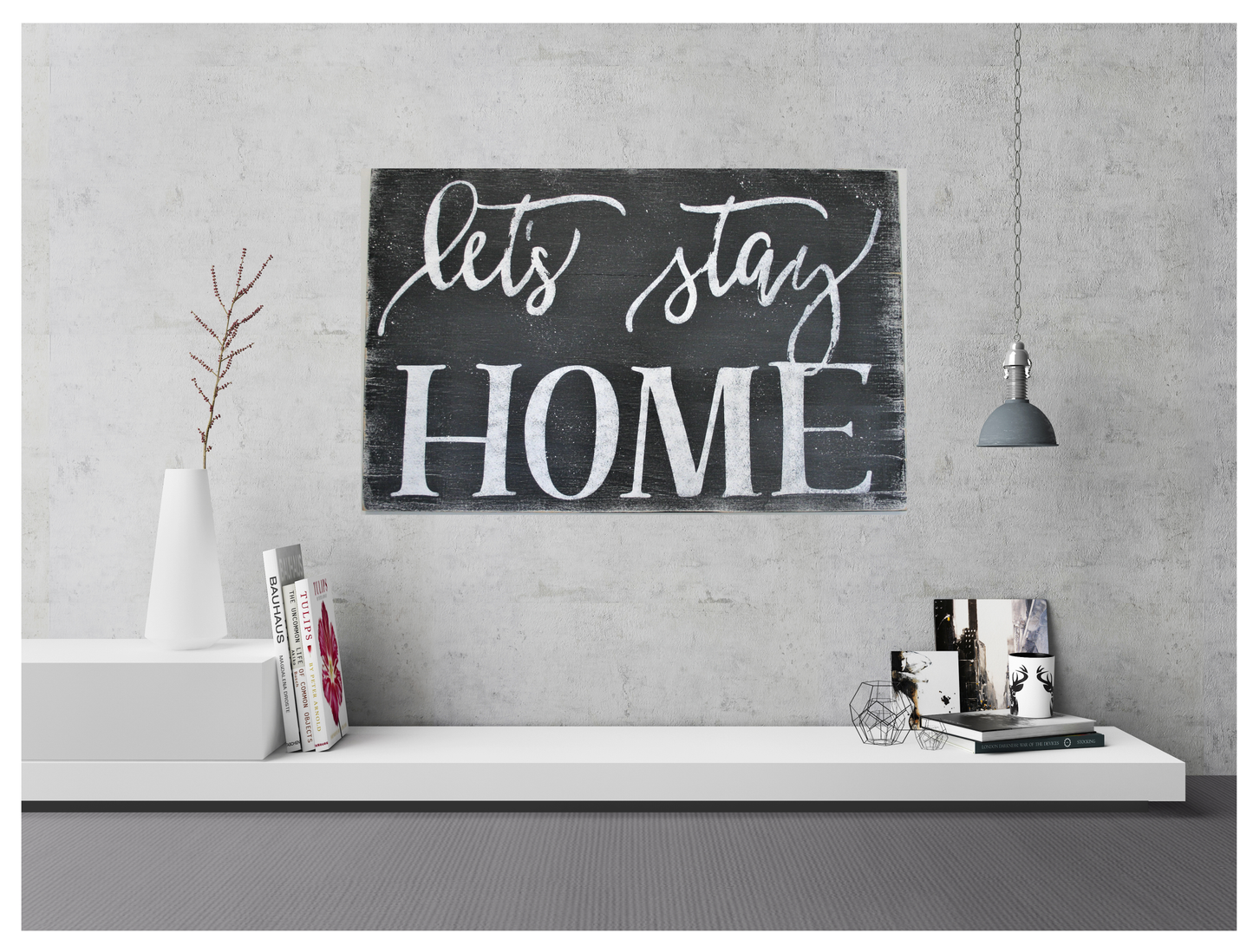 let's stay home wood home signs